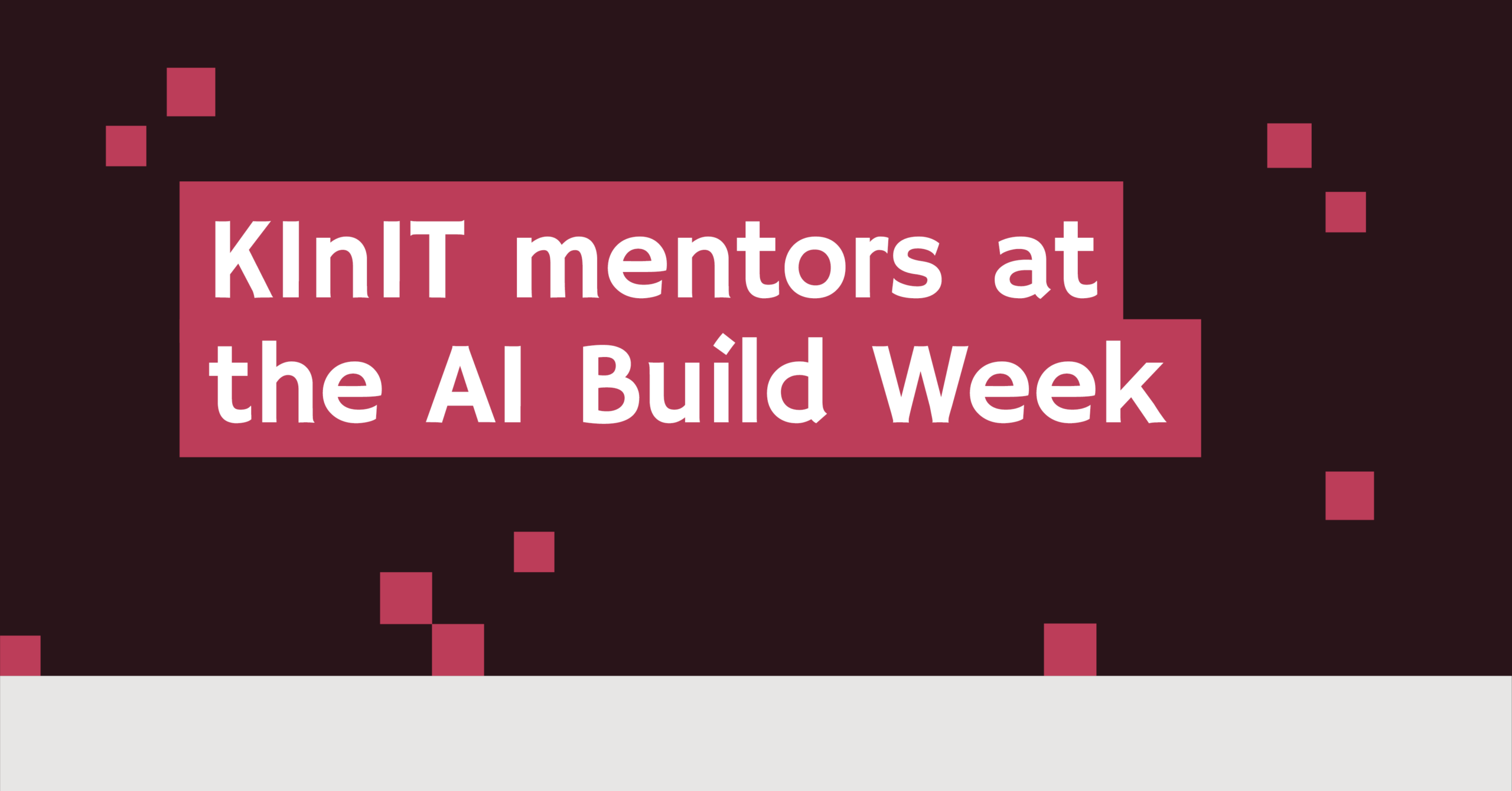 KInIT at AI Build Week